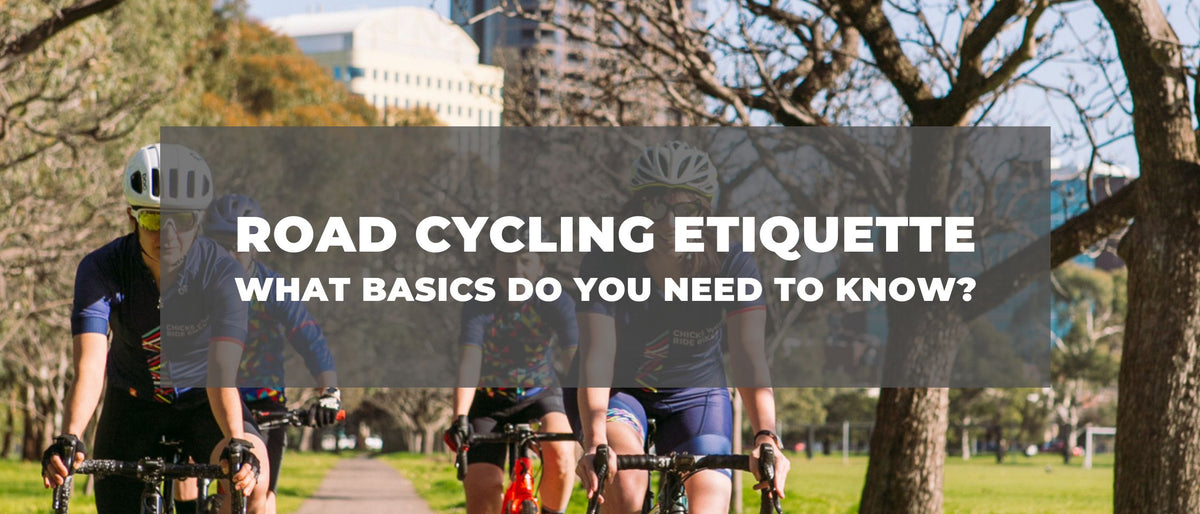 Road Cycling Etiquette 101 What do you need to know? ChicksWhoRideBikes