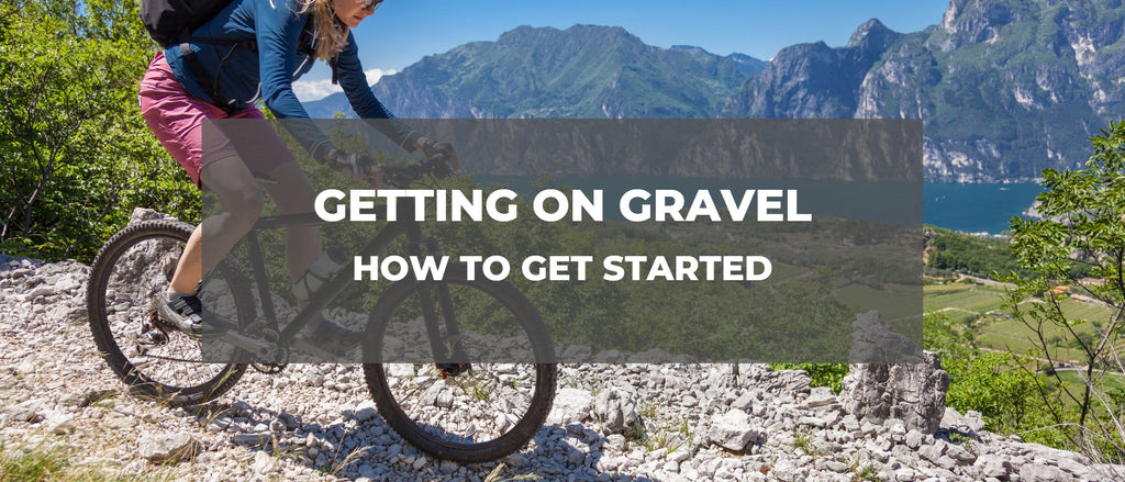 Get Started on Gravel