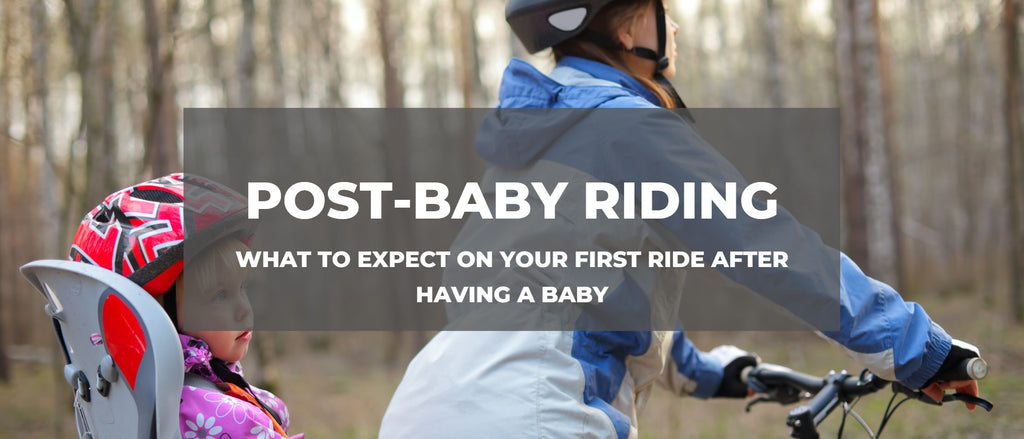 What To Expect On Your First Ride After Having a Baby