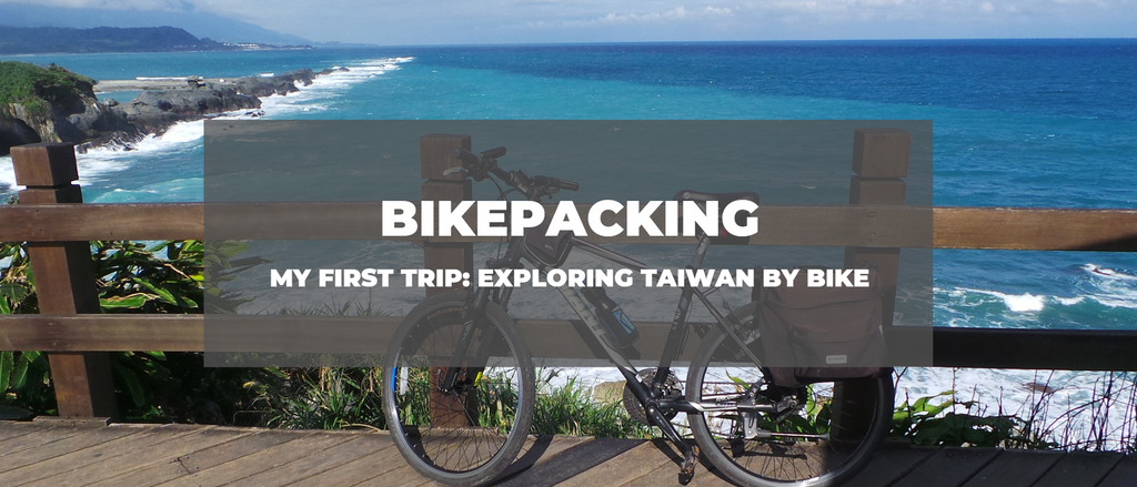 Bikepacking: My first trip exploring Taiwan